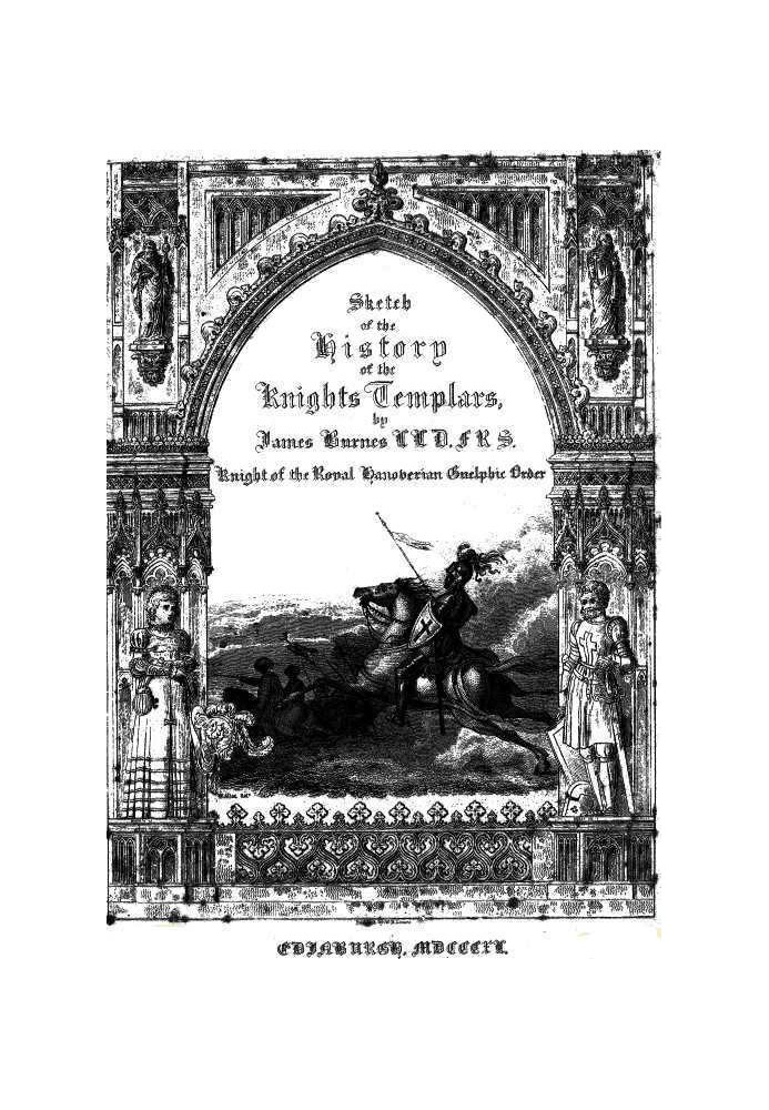 Sketch of the History of the Knights Templars Second Edition