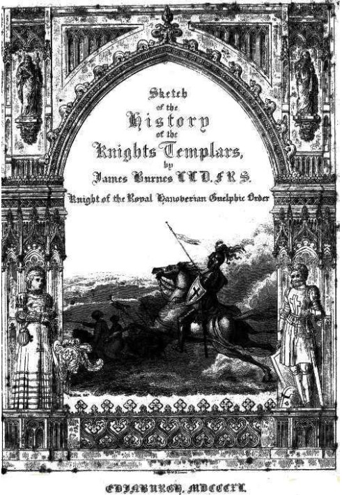 Sketch of the History of the Knights Templars Second Edition