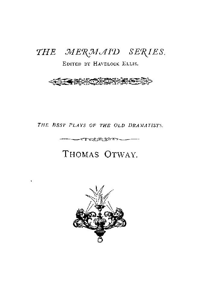 Thomas Otway The Best Plays of the Old Dramatists