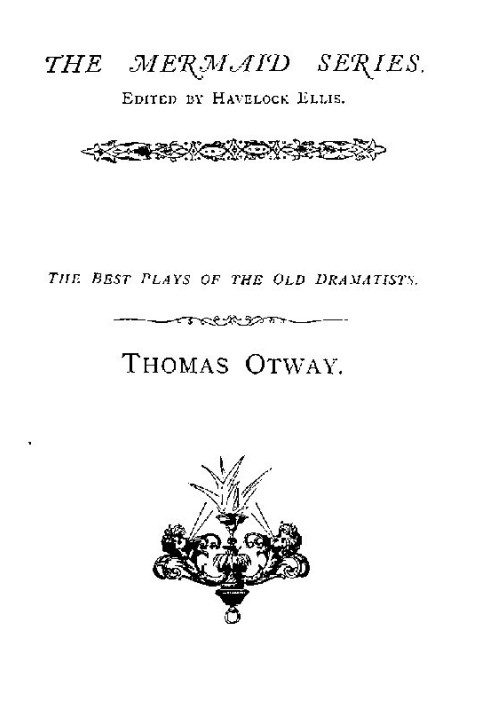 Thomas Otway The Best Plays of the Old Dramatists