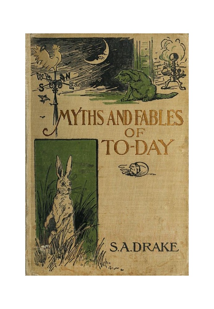 The Myths and Fables of To-Day