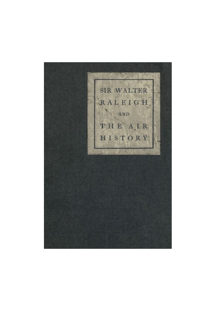 Sir Walter Raleigh and the Air History: A Personal Recollection