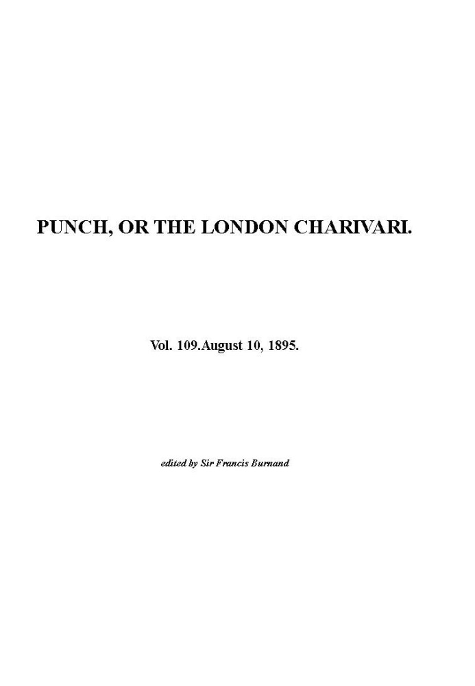 Punch, or the London Charivari, Vol. 109, August 10, 1895