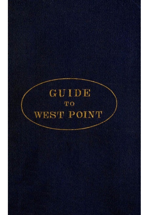 Guide to West Point, and the U.S. Military Academy