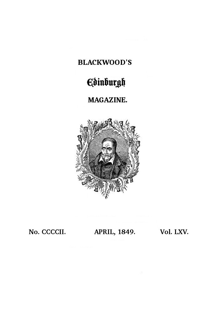 Журнал Blackwood's Edinburgh Magazine, том 65, № 402, апрель 1849 г.