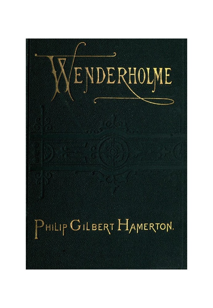 Wenderholme: A Story of Lancashire and Yorkshire