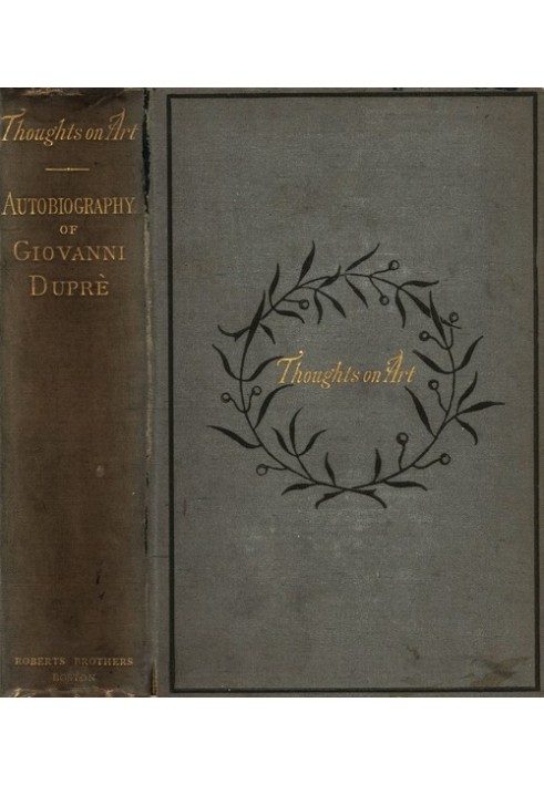 Thoughts on Art and Autobiographical Memoirs of Giovanni Duprè