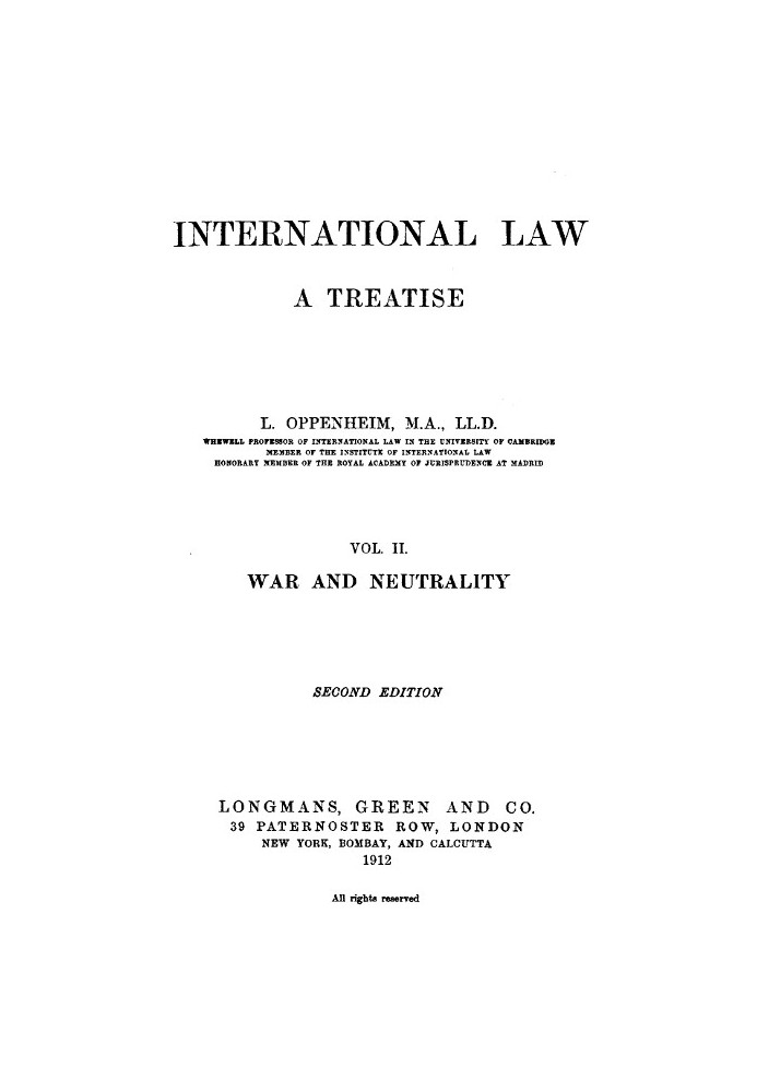 International Law. A Treatise. Volume 2 (of 2) War and Neutrality. Second Edition