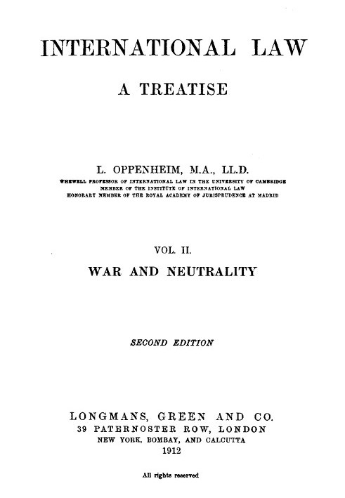 Международное право. Трактат. Том 2 (из 2) Война и нейтралитет. Второе издание