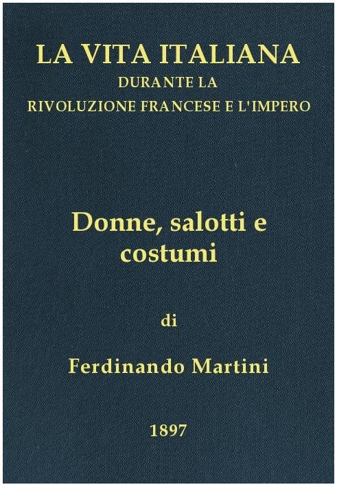 Женщины, салоны и обычаи Итальянская жизнь во времена Французской революции и Империи