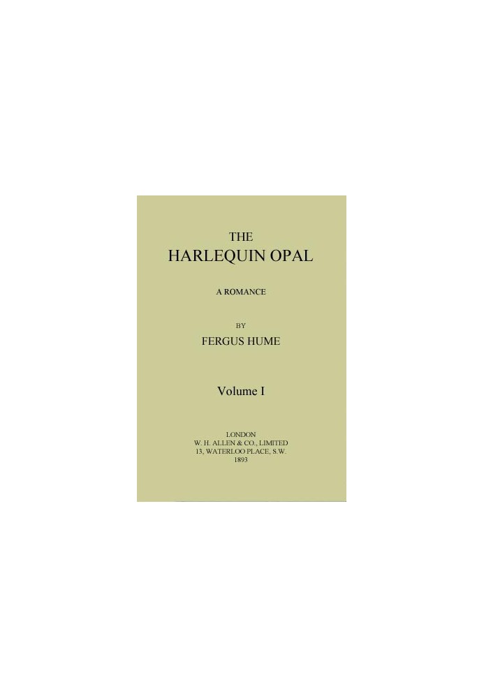 The Harlequin Opal: A Romance. Vol. 1 (of 3)