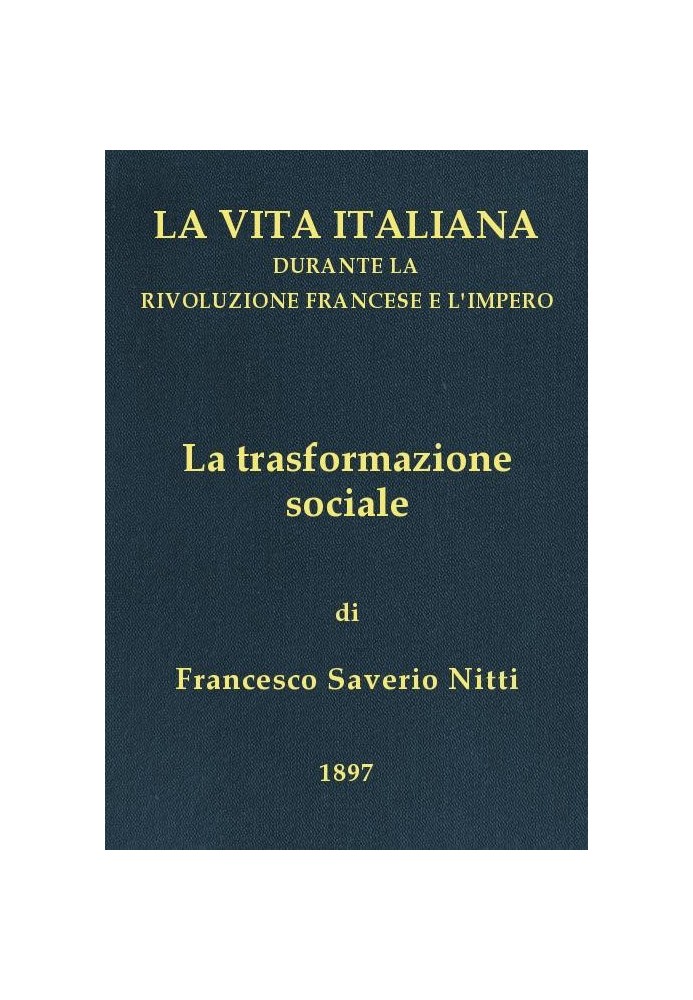 Social transformation Italian life during the French Revolution and the Empire