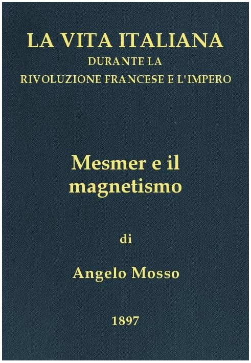 Mesmer and magnetism Italian life during the French Revolution and the Empire