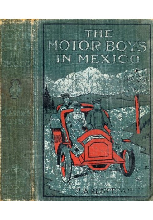 The Motor Boys у Мексиці; Або «Таємниця похованого міста».