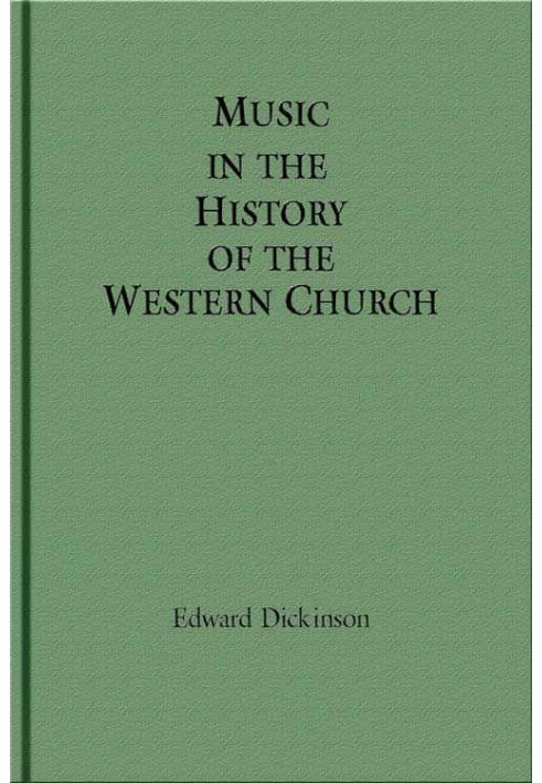 Music in the History of the Western Church With an Introduction on Religious Music Among Primitive and Ancient Peoples