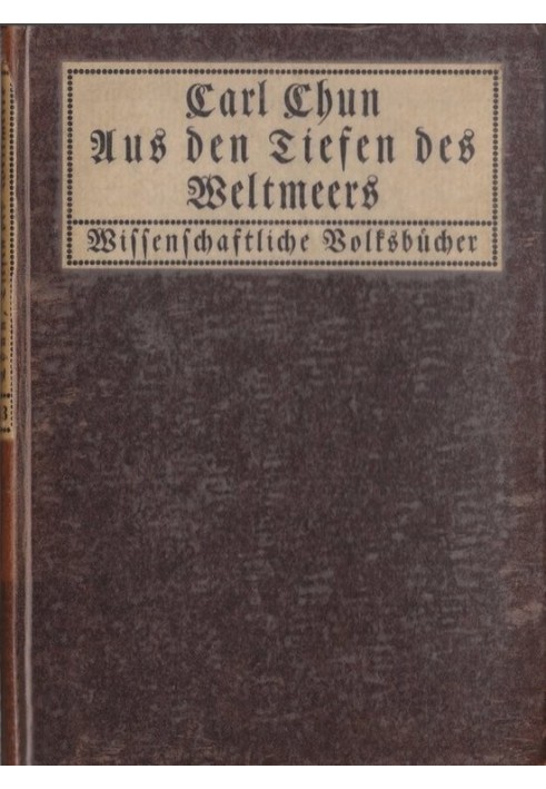 Descriptions from the German deep-sea expedition from the depths of the ocean