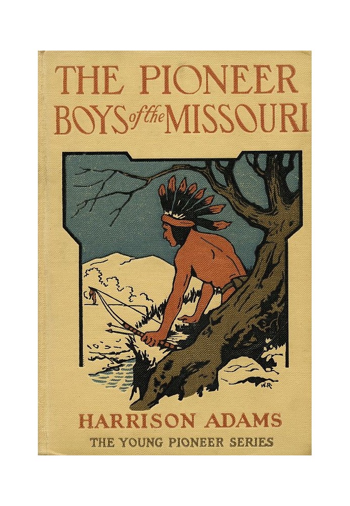 The Pioneer Boys of the Missouri; or, In the Country of the Sioux