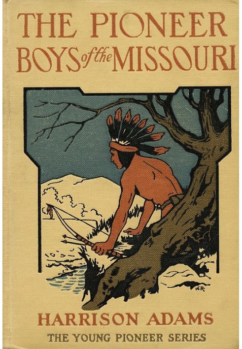 The Pioneer Boys of the Missouri; or, In the Country of the Sioux