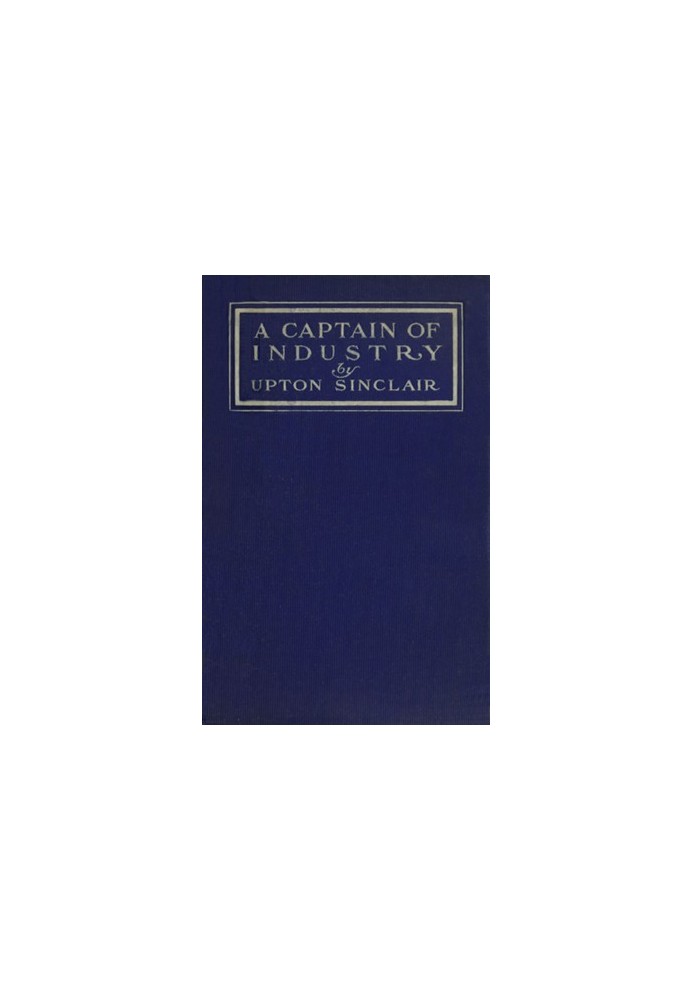 Капитан промышленности: история цивилизованного человека
