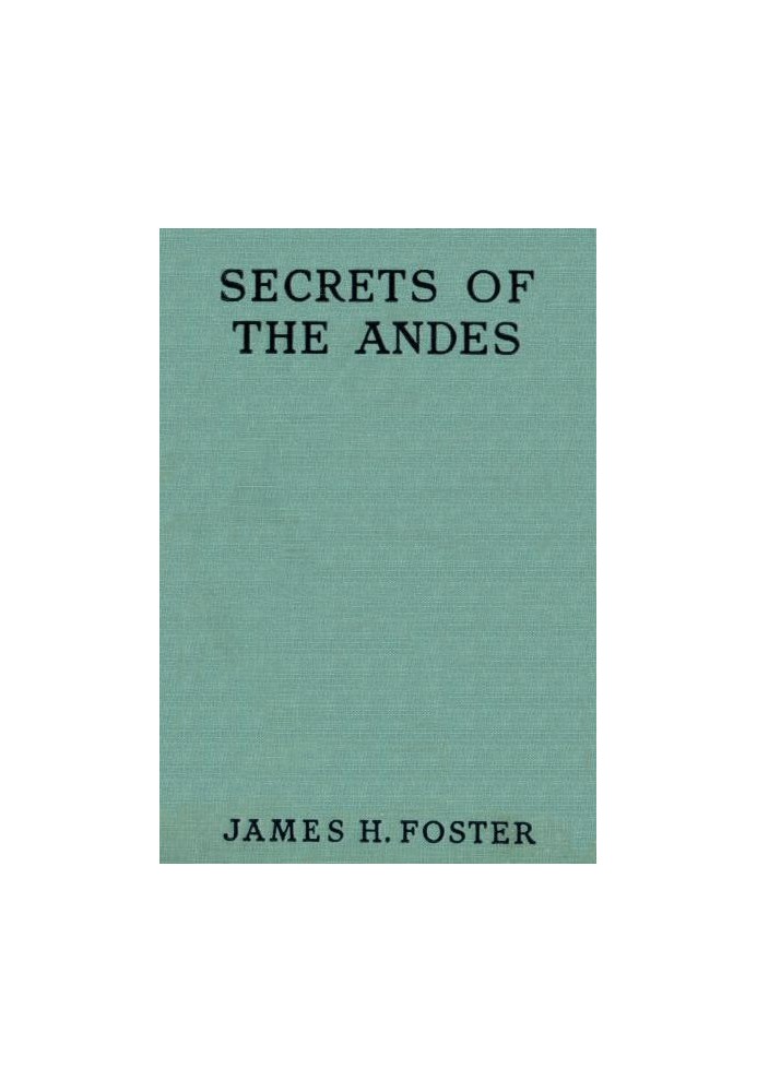 Secrets of the Andes