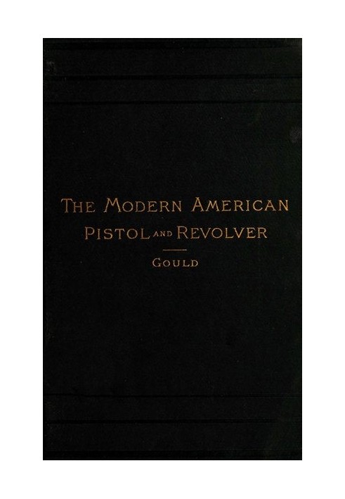 The Modern American Pistol and Revolver