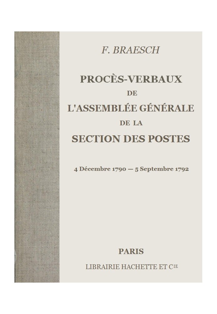 Minutes of the General Assembly of the Postal Section December 4, 1790 - September 5, 1792