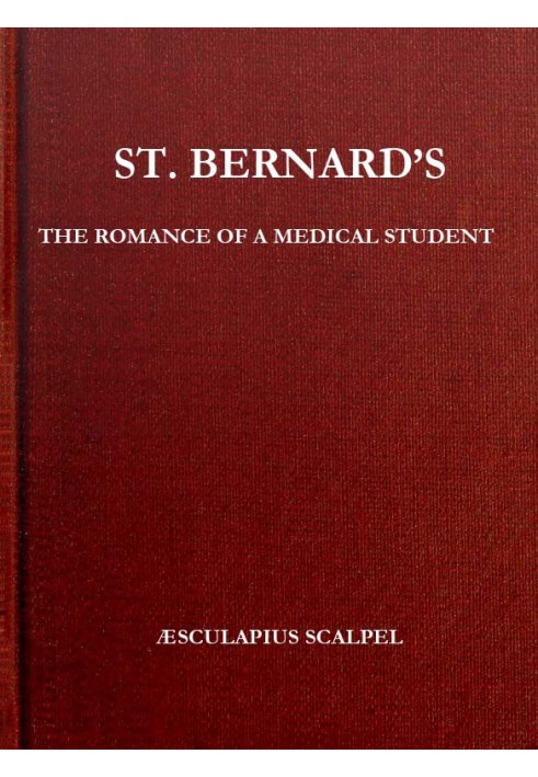 St. Bernard's: The Romance of a Medical Student