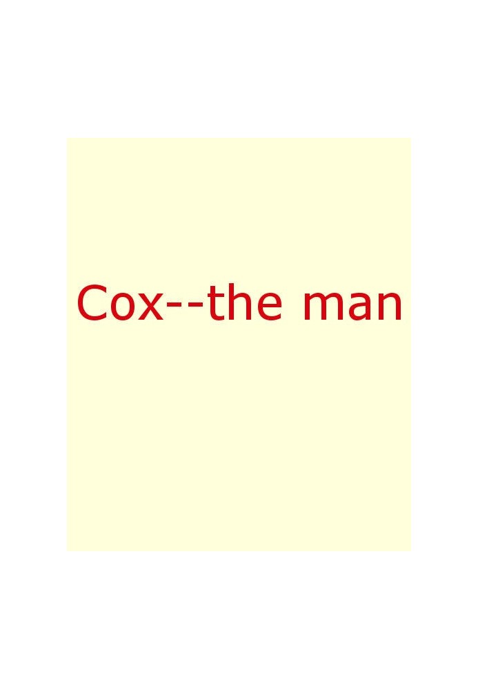 Cox—The Man