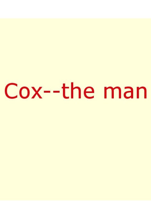 Cox—The Man