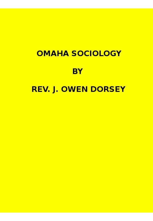 Omaha sociology (1884 N 03 / 1881-1882 (pages 205-370))