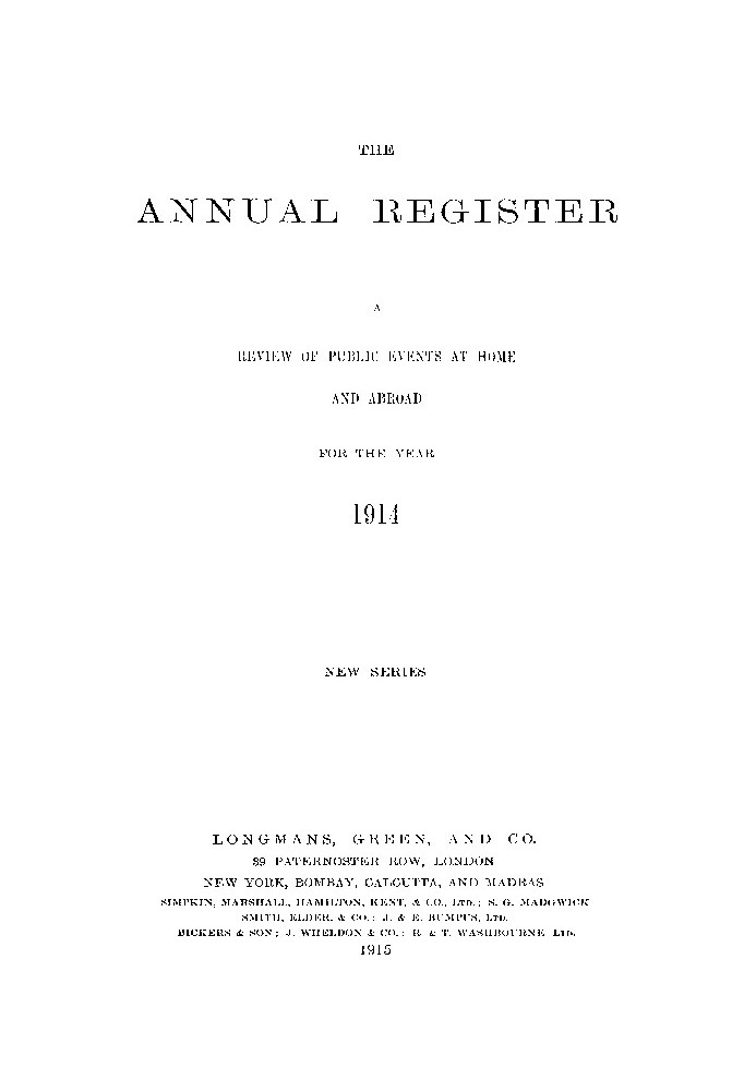 The Annual Register 1914 A Review of Public Events at Home and Abroad for the Year 1914