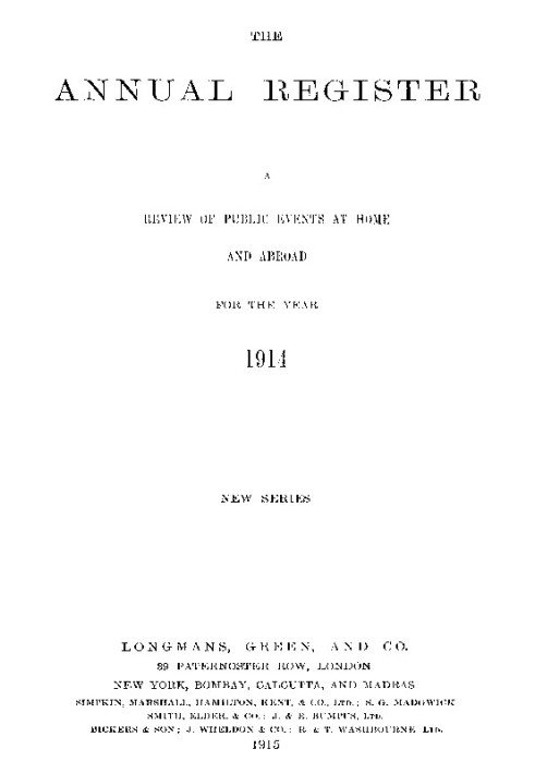 The Annual Register 1914 A Review of Public Events at Home and Abroad for the Year 1914