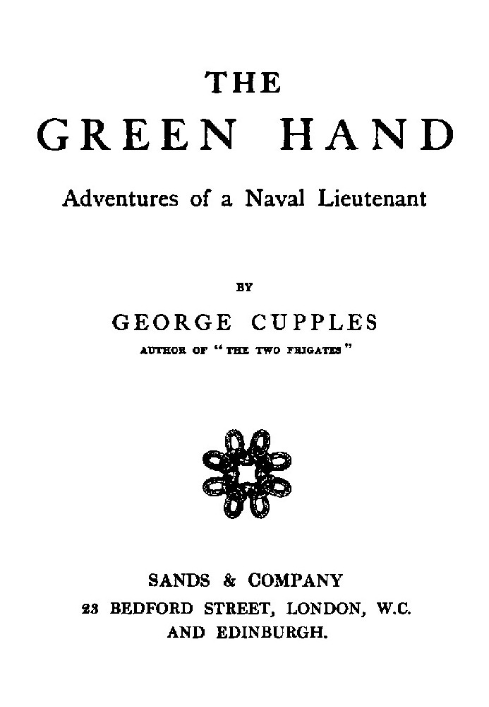 The Green Hand: Adventures of a Naval Lieutenant