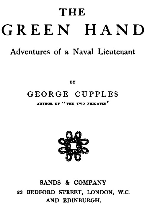 The Green Hand: Adventures of a Naval Lieutenant