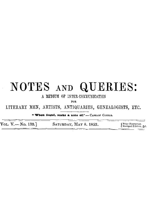 Примечания и вопросы, Vol. V, номер 132, 8 мая 1852 г. Средство общения литераторов, художников, антикваров, специалистов по ген