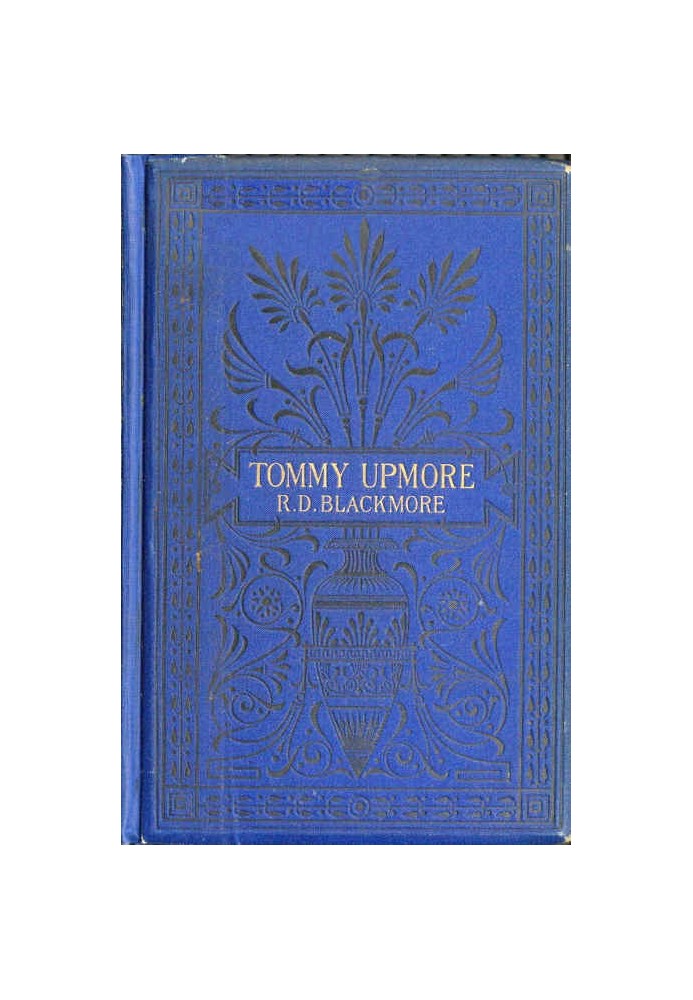 The Remarkable History of Sir Thomas Upmore, bart., M.P., formerly known as "Tommy Upmore"