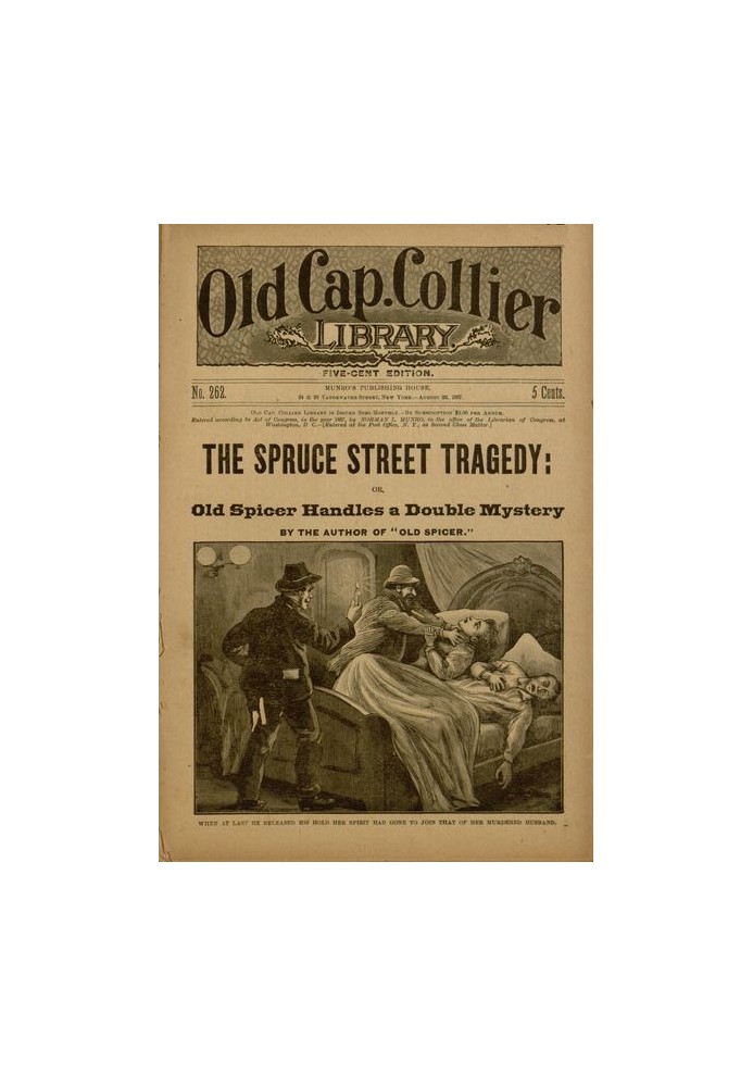 The Spruce Street Tragedy; or, Old Spicer Handles a Double Mystery