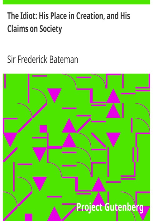 Ідіот: його місце у творінні та його вимоги до суспільства