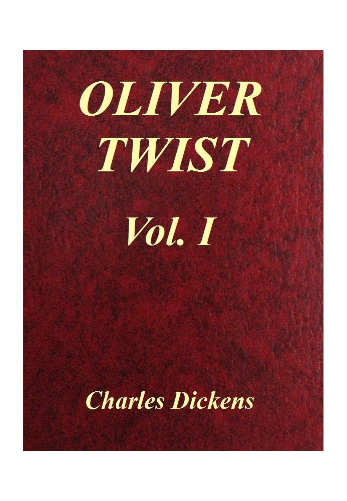 Oliver Twist, Vol. 1 (of 3)