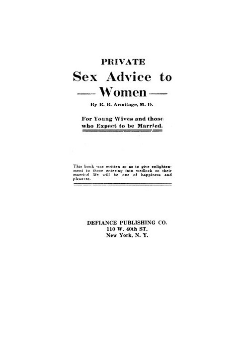 Private Sex Advice to Women: For Young Wives and those who Expect to be Married