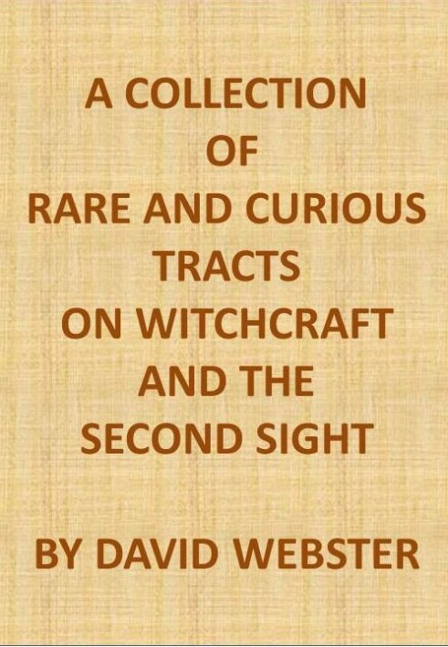Сборник редких и любопытных трактатов о колдовстве и ясновидении с оригинальным эссе о колдовстве