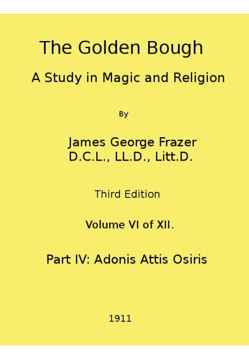 The Golden Bough: A Study in Magic and Religion (Third Edition, Vol. 06 of 12)