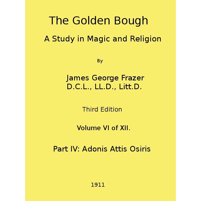 The Golden Bough: A Study...