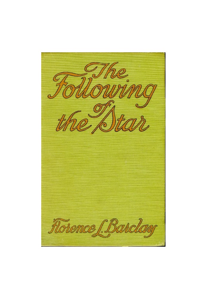 The Following of the Star: A Romance