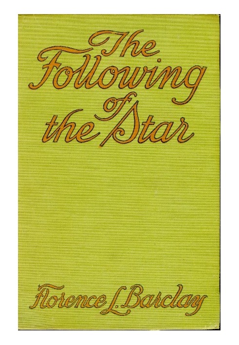 The Following of the Star: A Romance