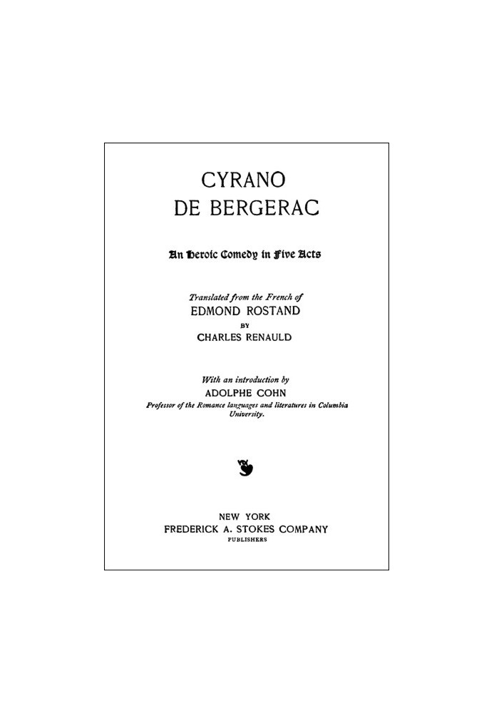 Cyrano de Bergerac: An Heroic Comedy in Five Acts