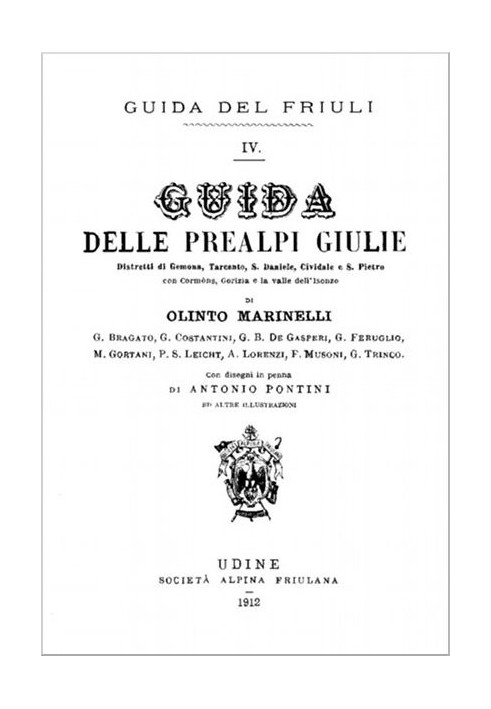 Guide to the Julian Prealps Districts of Gemona, Tarcento, S. Daniele, Cividale and S. Pietro