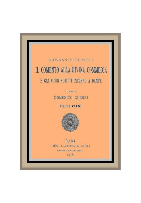 The Commentary on the Divine Comedy, and other writings around Dante, vol. 3