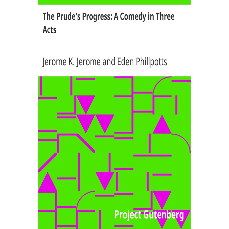 The Prude's Progress: A...