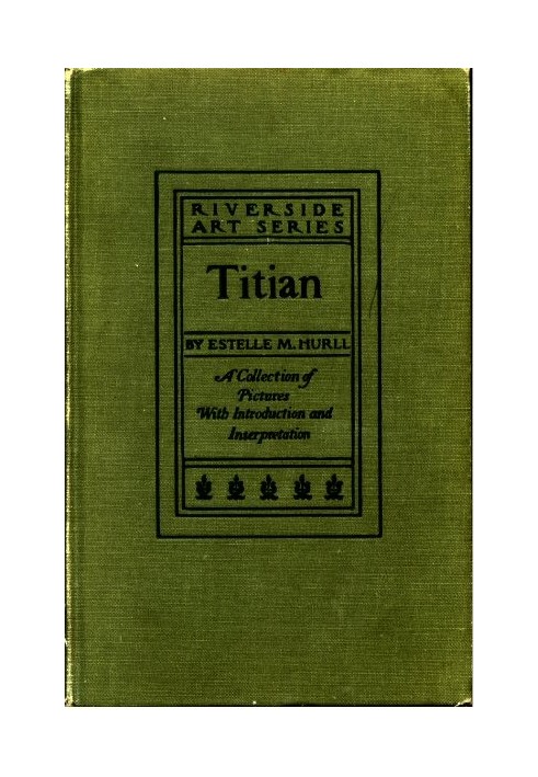 Titian: a collection of fifteen pictures and a portrait of the painter